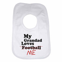 My Grandad Loves Me not Football - Baby Bibs