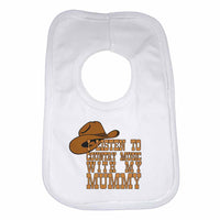 I Listen to Country Music With My Mummy Boys Girls Baby Bibs