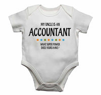My Uncle Is An Accountant What Super Power Does Yours Have? - Baby Vests