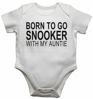 Born to Go Snooker with My Auntie - Baby Vests Bodysuits for Boys, Girls