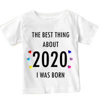 Soft Cotton Baby T-shirt The Best Thing About 2020 Gift for Boys & Girls