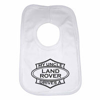 Baby Bib My Uncle Drives A Land Rover - Unisex - White
