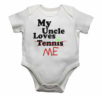 My Uncle Loves Me not Tennis - Baby Vests