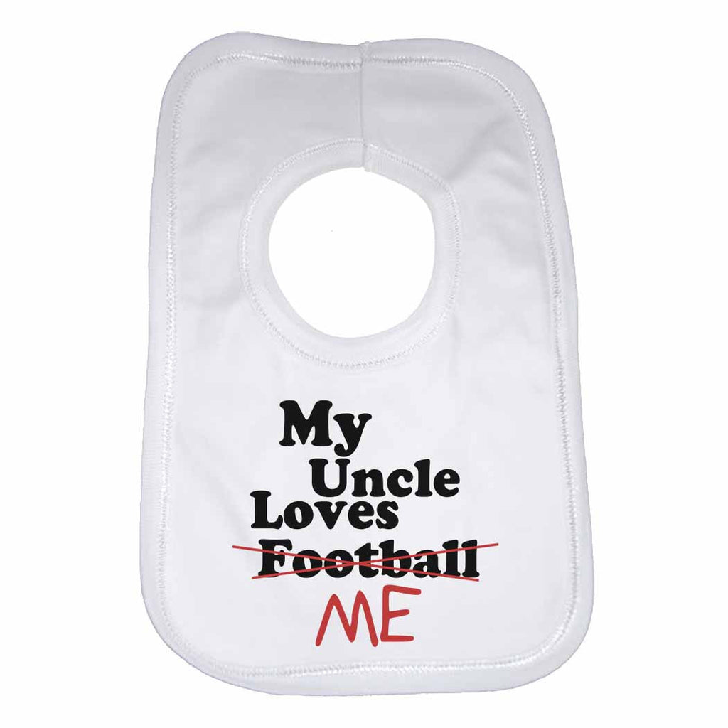 My Uncle Loves Me not Football - Baby Bibs