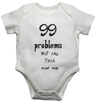 99 Problems But This Titch Aint One Baby Vests Bodysuits