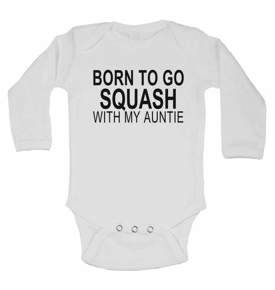 Born to Go Squash with My Auntie - Long Sleeve Baby Vests for Boys & Girls