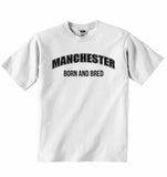 Manchester Born and Bred - Baby T-shirt
