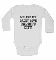 Me and My Daddy Love Cardiff City, for Football, Soccer Fans - Long Sleeve Baby Vests