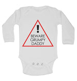 Beware Grumpy Daddy - Long Sleeve Baby Vests