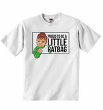 Proud to Be a Little Ratbag - Baby T-shirt