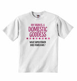 My Mum is A Domestic Goddess, What Super Power Does Yours Have? - Baby T-shirt