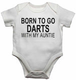 Born to Go Darts with My Auntie - Baby Vests Bodysuits for Boys, Girls