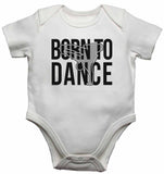 Born to Dance - Baby Vests Bodysuits for Boys, Girls
