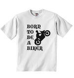 Born to be a Biker - Baby T-shirt