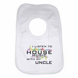 I Listen to House Music With My Uncle Boys Girls Baby Bibs