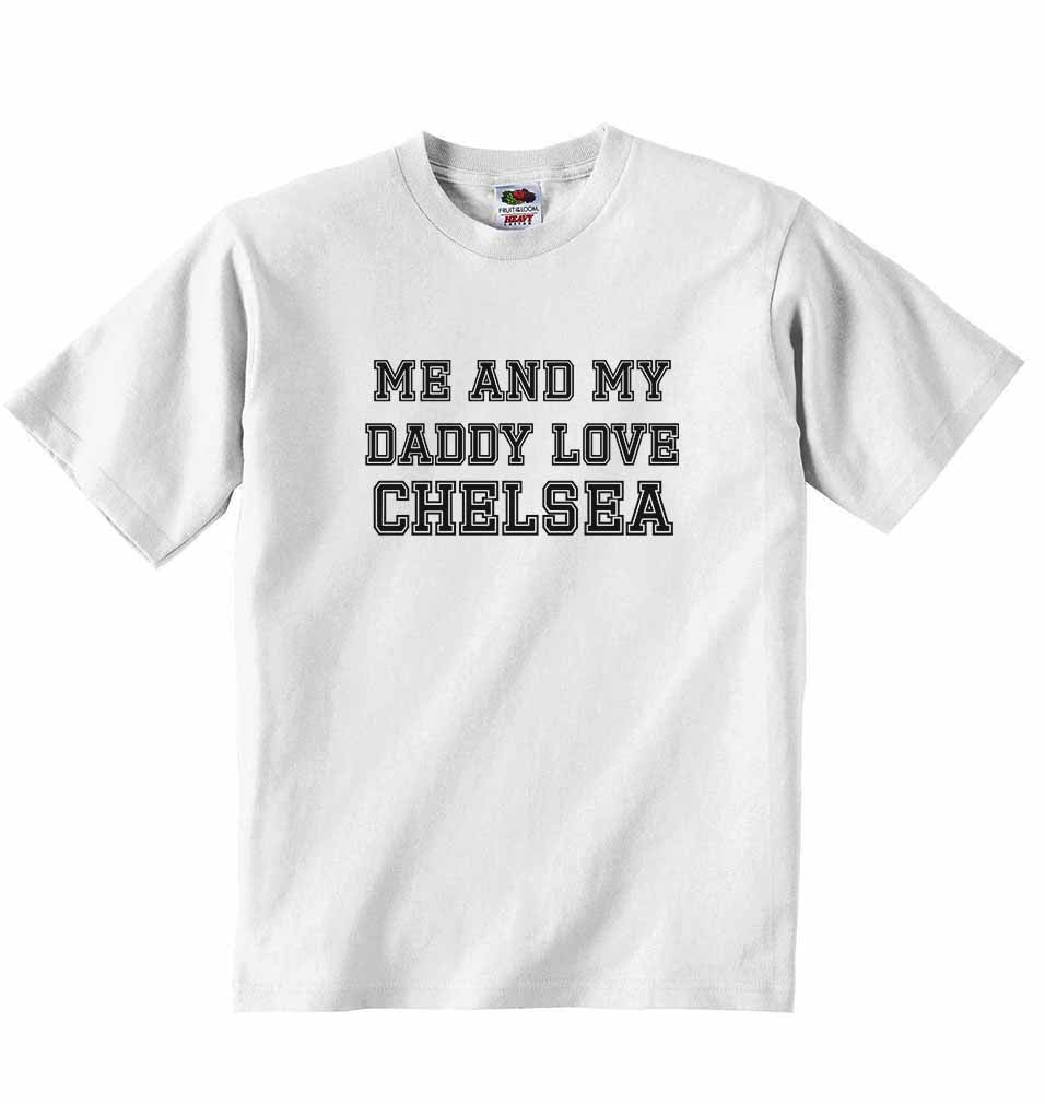 Me and My Daddy Love Chelsea, for Football, Soccer Fans - Baby T-shirt