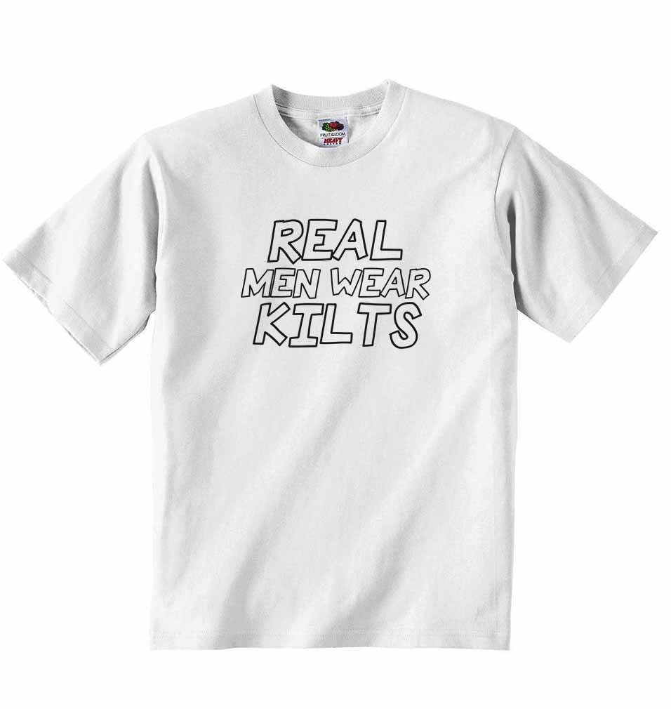 Real Men Wear Kilts - Baby T-shirt