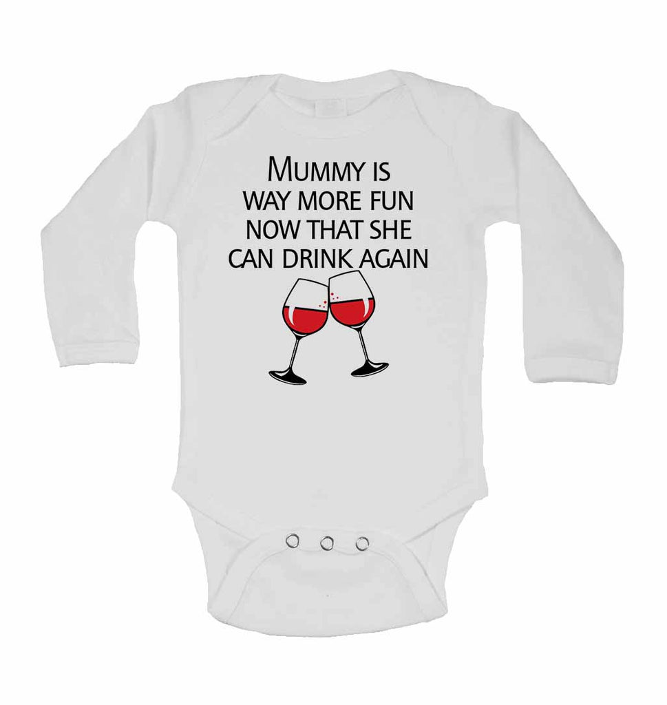 Mummy is Way More Fun Now That She Can Drink Again - Long Sleeve Baby Vests