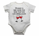 Mummy is Way More Fun Now That She Can Drink Again - Baby Vests Bodysuits for Boys, Girls