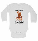 I Listen to Rave Music With My Daddy - Long Sleeve Baby Vests for Boys & Girls