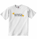 Hatched By Two Chicks - Baby T-shirt