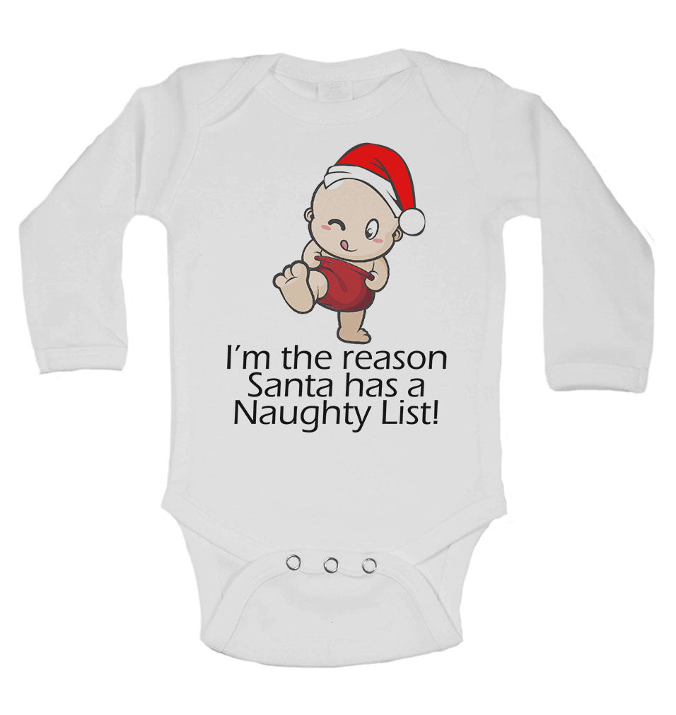 I am The Reason Santa has a Naughty List - Long Sleeve Baby Vests