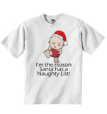 I am The Reason Santa has a Naughty List - Baby T-shirt
