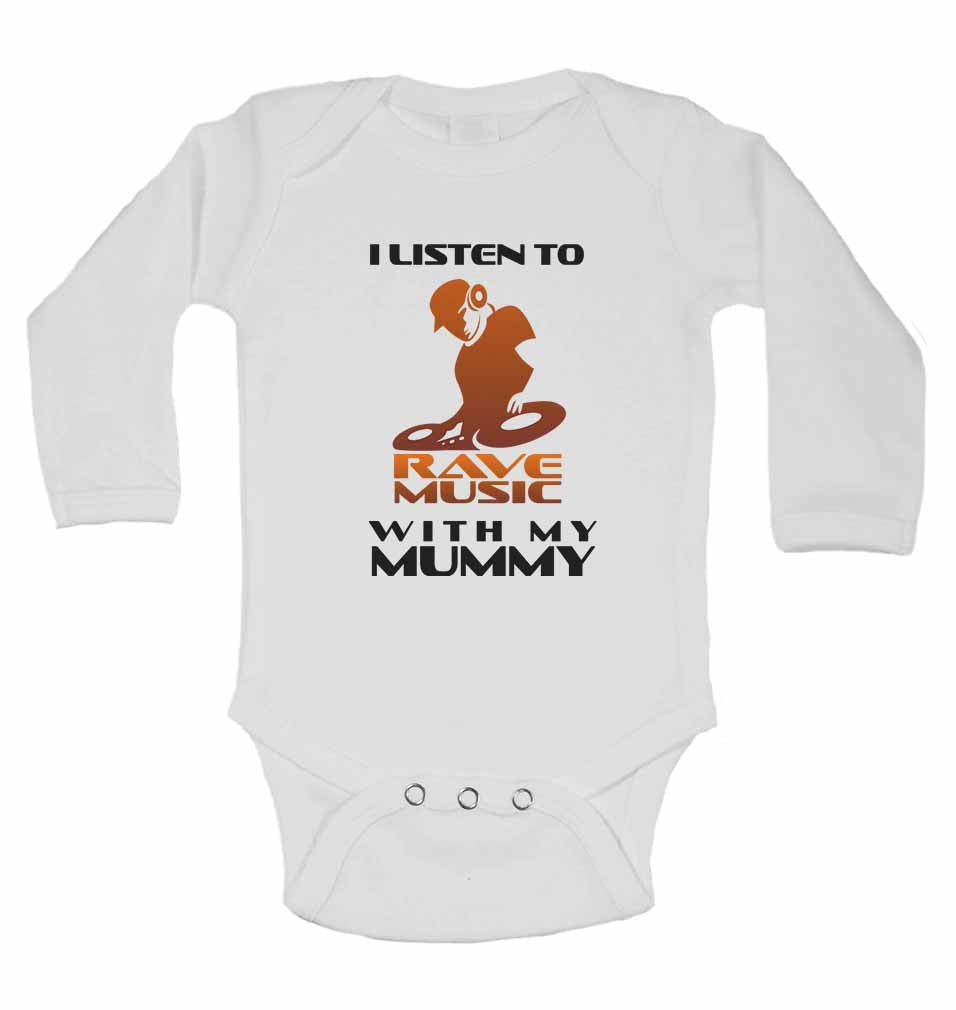 I Listen to Rave Music With My Mummy - Long Sleeve Baby Vests for Boys & Girls