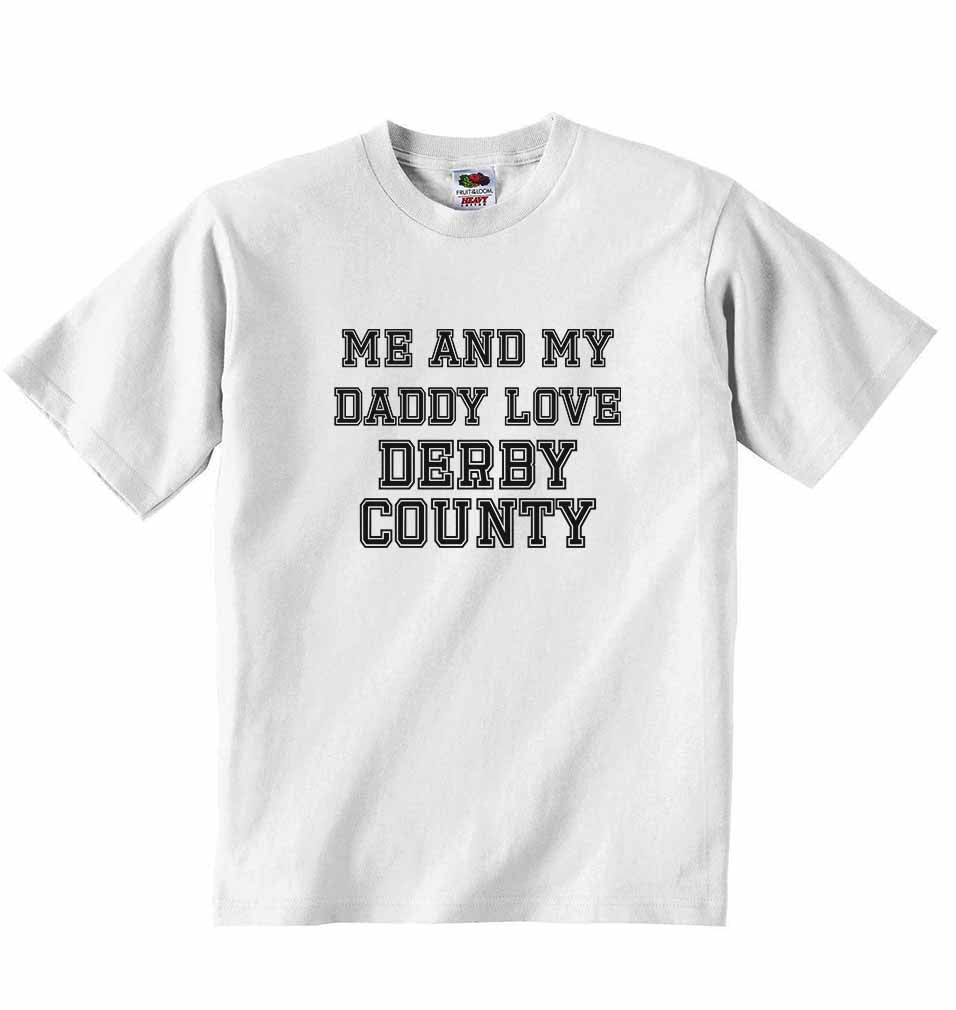 Me and My Daddy Love Derby County, for Football, Soccer Fans - Baby T-shirt