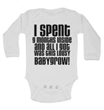 I Spent 9 Month Inside and All I Got Was This Lousy Babygrow - Long Sleeve Baby Vests