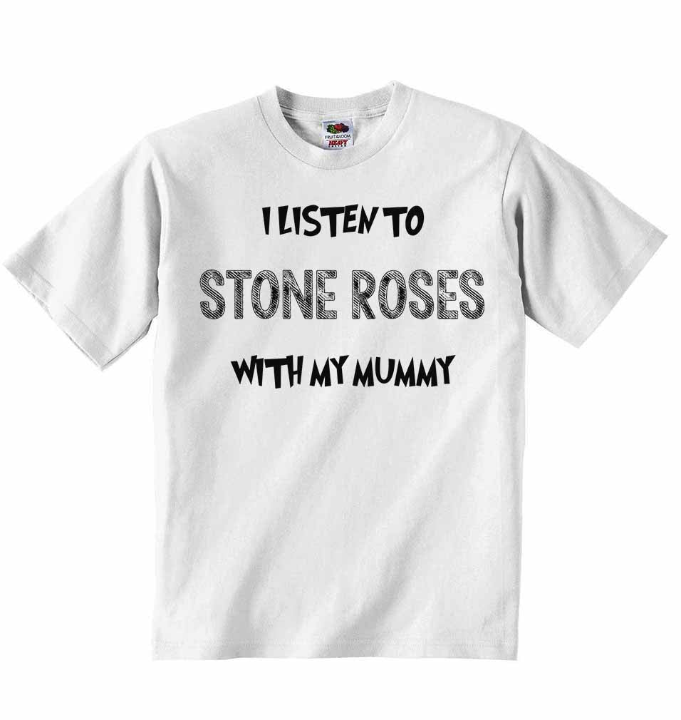 I Listen to the Stone Roses (English Rock Band) With My Mummy - Baby T-shirt