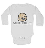 Grumpy Until Fed - Long Sleeve Baby Vests