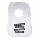 My Aunt is One Kick Ass Chick Baby Bibs