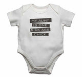 My Aunt is One Kick Ass Chick - Baby Vests Bodysuits for Boys, Girls