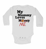My Mummy Loves Me not Money - Long Sleeve Baby Vests