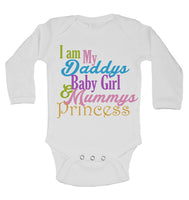 I am my Daddys Baby Girl Mums Princess - Long Sleeve Baby Vests for Girls