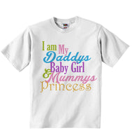 I am My Daddys Baby Girl Mums Princess - Girls T-shirt