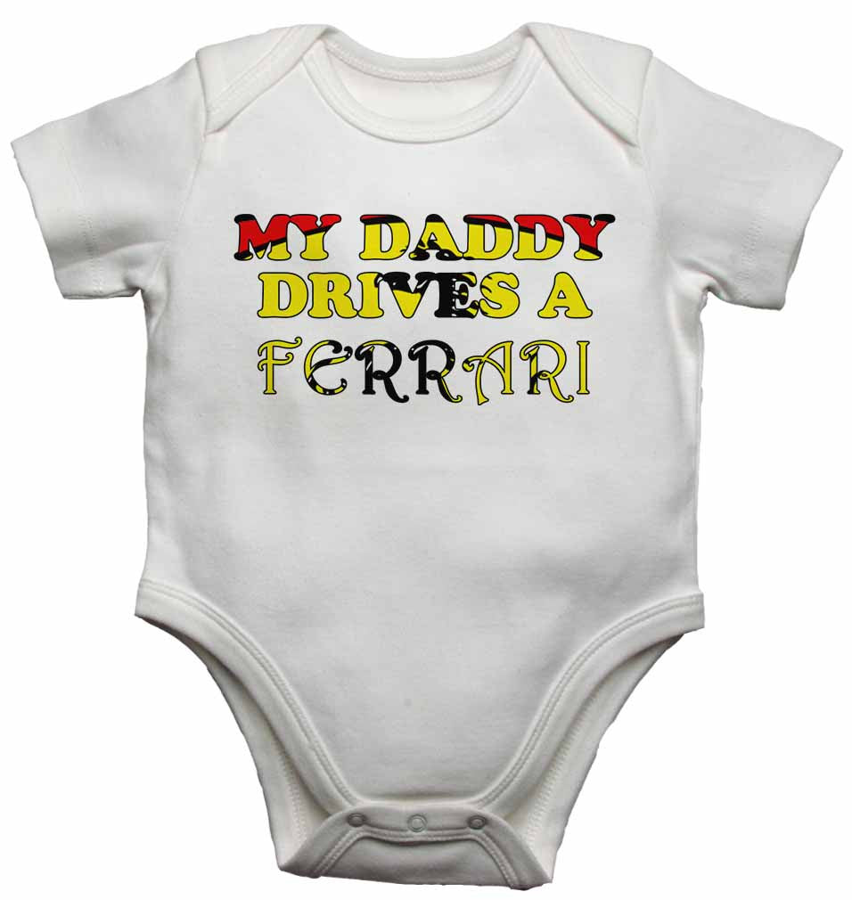 My Daddy Drives a Ferrari - Baby Vests Bodysuits for Boys, Girls