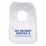 Baby Bib My Mummy Drives A Volkswagen - Unisex - White
