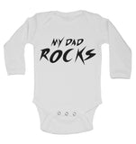 My Dad Rocks - Long Sleeve Baby Vests