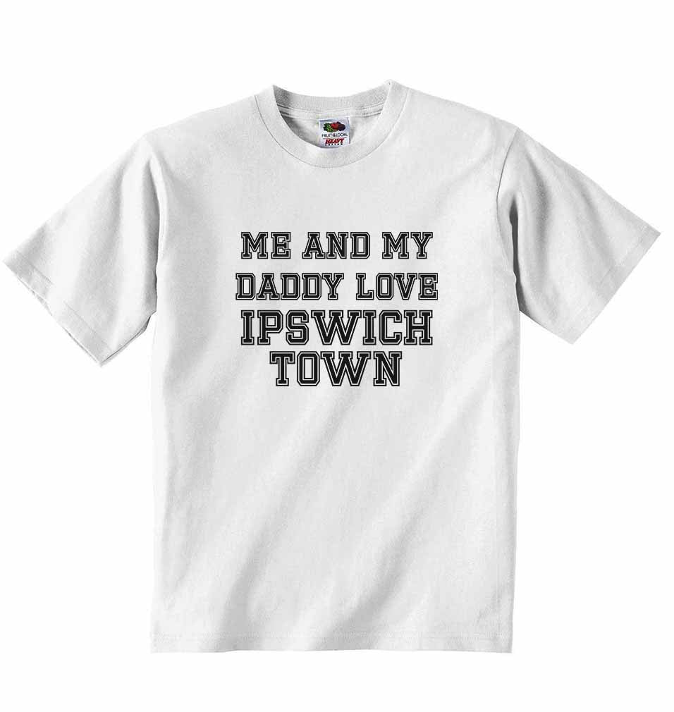 Me and My Daddy Love Ipswich Town, for Football, Soccer Fans - Baby T-shirt
