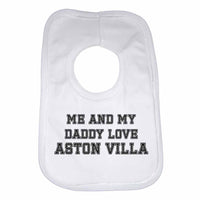 Me and My Daddy Love Aston VIlla, for Football, Soccer Fans Unisex Baby Bibs