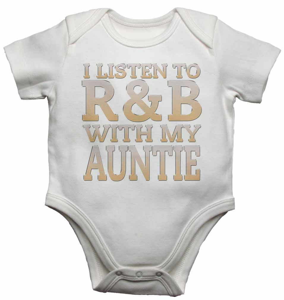 I Listen to R&B With My Auntie - Baby Vests Bodysuits for Boys, Girls