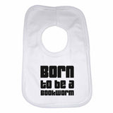 Born to Be a Bookworm Boys Girls Baby Bibs