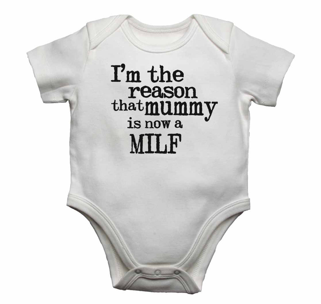 I'm The Reason That Mummy is Now a Milf - Baby Vests Bodysuits for Boys, Girls