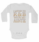 I Listen to R&B With My Auntie - Long Sleeve Baby Vests for Boys & Girls