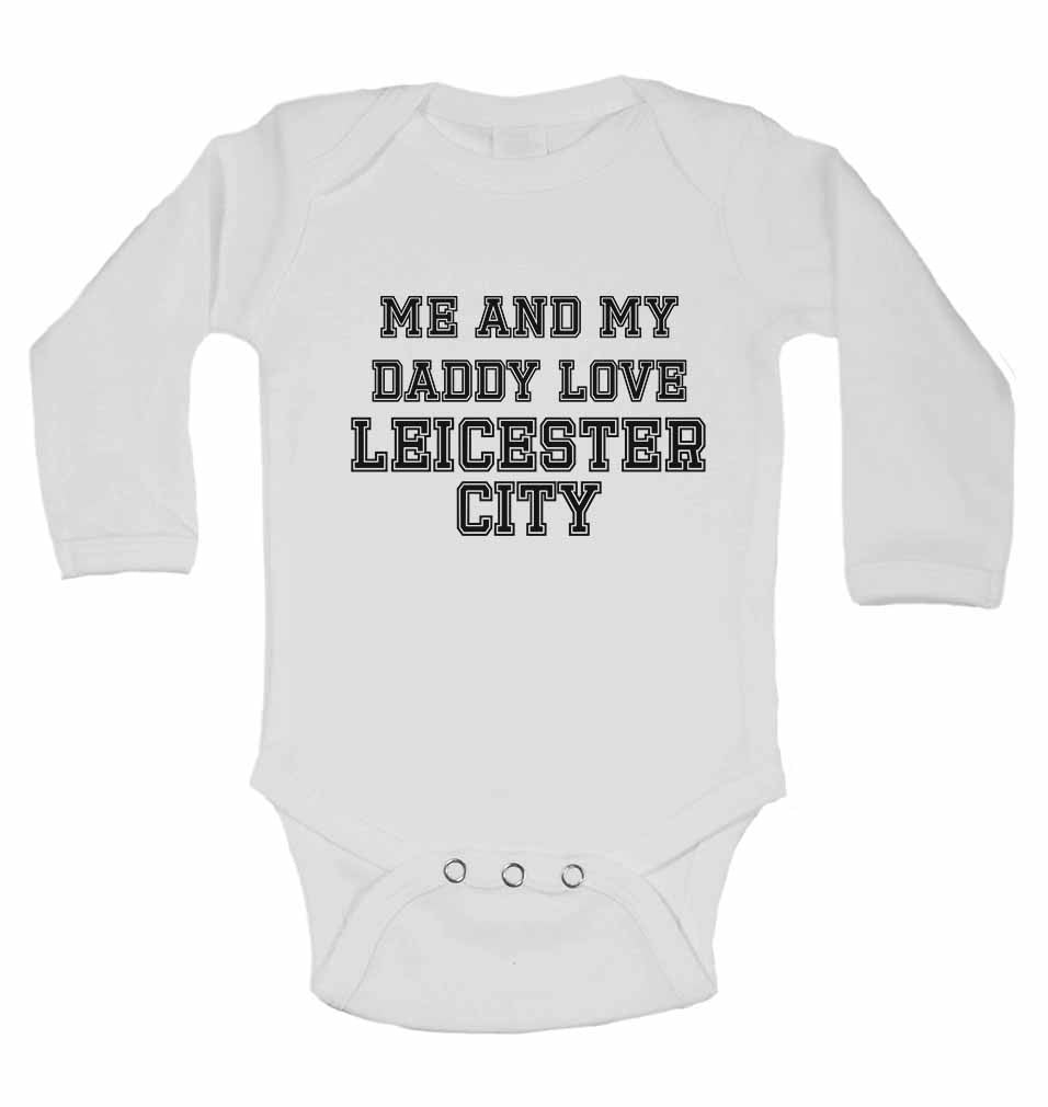Me and My Daddy Love Leicester City, for Football, Soccer Fans - Long Sleeve Baby Vests