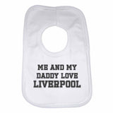 Me and My Daddy Love LIverpool, for Football, Soccer Fans Unisex Baby Bibs