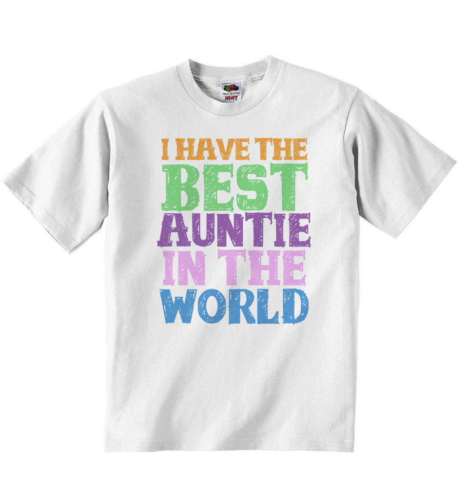 I Have the Best Auntie in the World - Baby T-shirt