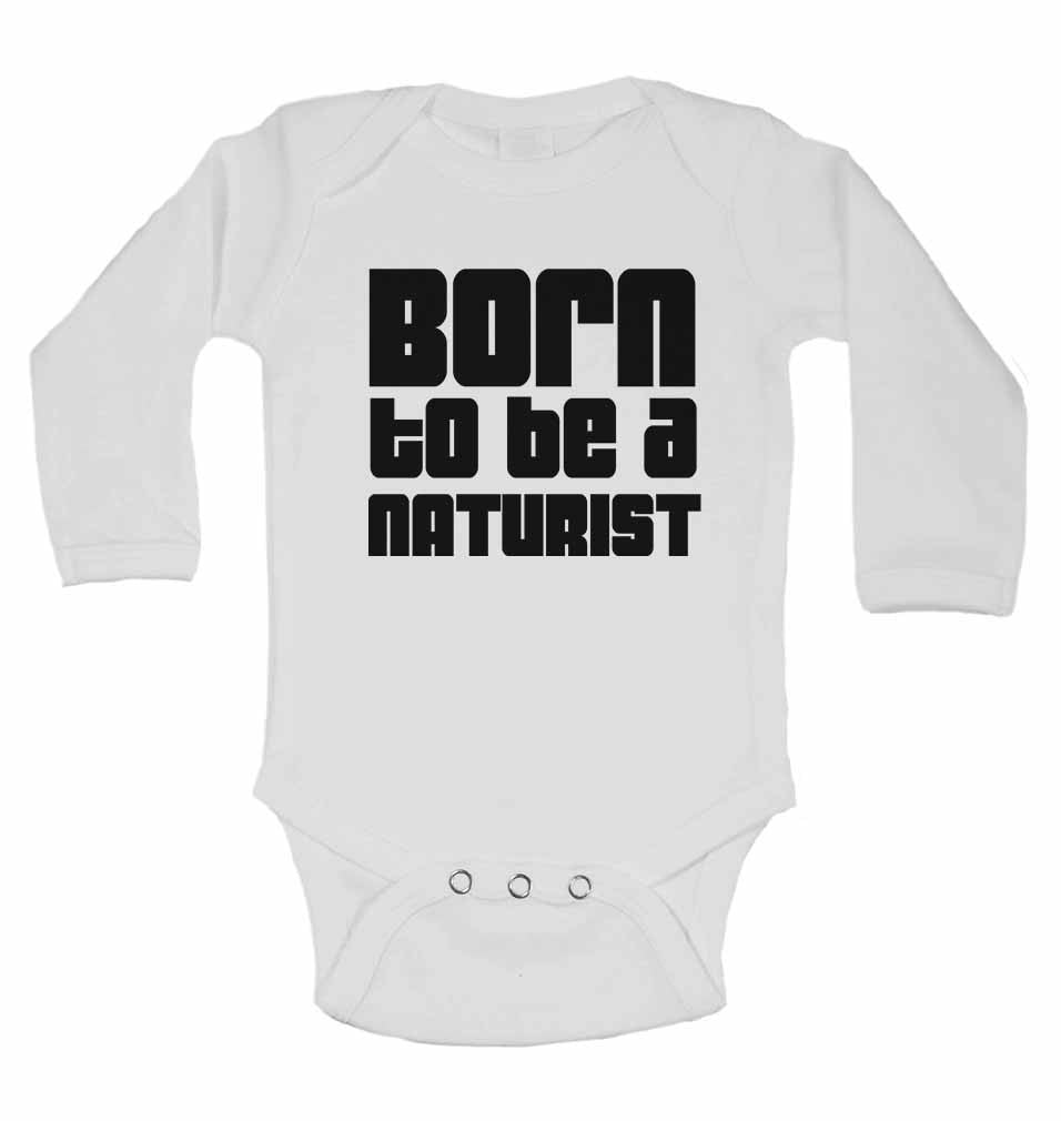 Born to Be a Naturist - Long Sleeve Baby Vests